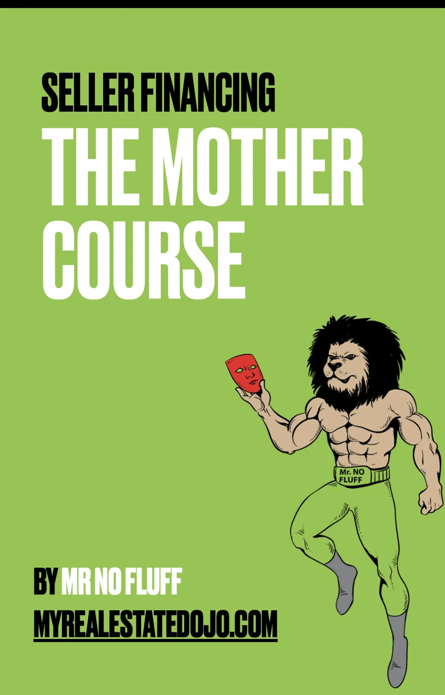 The mother course seller financing with my real estate dojo and mr nofluff