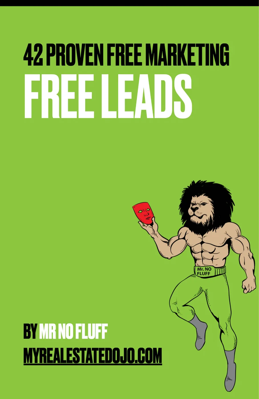 42 proven Marketing Techniques To Create Low-Cost, High-Converting Leads for real estate investors that want to buy Subject To Real Estate properties. 